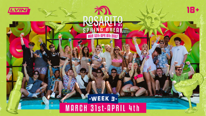 WEEK 3: March 31st – April 4th Rosarito Spring Break package